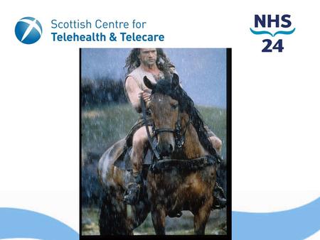 The Best Of Scotland Professor James Ferguson Consultant in Emergency Medicine. Clinical Lead: The Scottish Centre for Telehealth and Telecare.