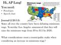 Hi, AP Lang! You need: Pencil/pen Speech chart Journal (5/20/15): States all over the country have been debating minimum wage. Yesterday Los Angeles announced.