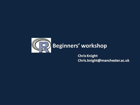 Chris Knight Beginners’ workshop.