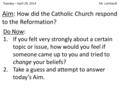 Tuesday – April 29, 2014 Mr. Lombardi Do Now: 1.If you felt very strongly about a certain topic or issue, how would you feel if someone came up to you.