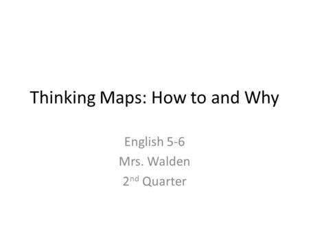 Thinking Maps: How to and Why