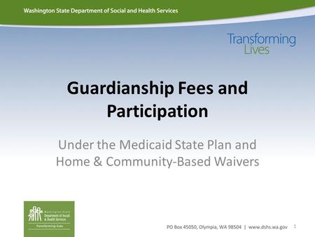 Guardianship Fees and Participation Under the Medicaid State Plan and Home & Community-Based Waivers 1.