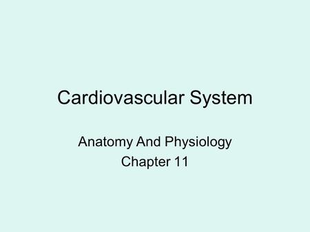 Cardiovascular System Anatomy And Physiology Chapter 11.