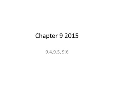 Chapter 9 2015 9.4,9.5, 9.6. 9.4 Homologous chromosomes bear the alleles for each character P P a a B b PP aa Bb Dominant allele Recessive allele Gene.