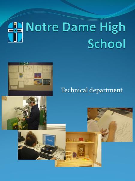 Technical department. Technical Department Mrs K. Kelly (Acting PT) Mr S. Dalziel (PTG) Mr G. Jack Mr J. Magee Mr G. Bain (Technician) Members of Staff:-