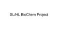 SL/HL BioChem Project. Make a song and music video Step 1: Write the song I recommend creating a parody of an existing song, so you don’t need to compose.