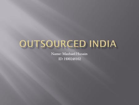 Name: Mashael Husain ID: H00248102. Todd Anderson has to travel to India managing a customer call center and to train employees there. Also, to investor.