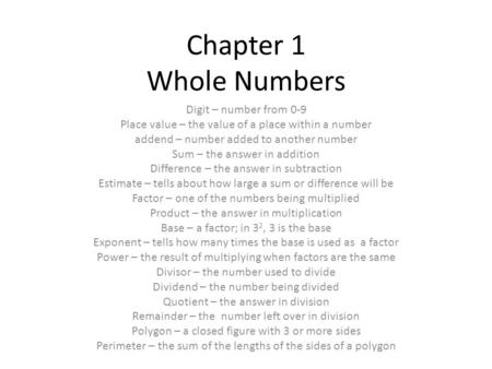 Chapter 1 Whole Numbers Digit – number from 0-9