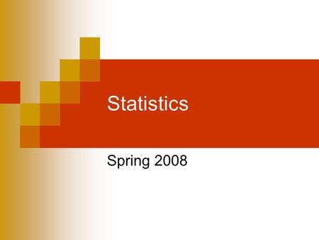 Statistics Spring 2008. Introduction2 Wed, Aug 22, 2007 Introduction Dr. Robb T. Koether Office: Bagby 114 Office phone: 223-6207 Home phone: 392-8604.