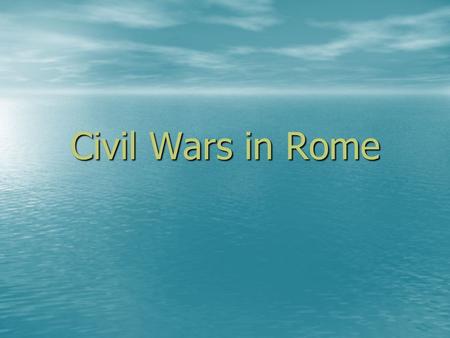 Civil Wars in Rome. Reform Failed Reformers are people who try to change things for the better. They wanted to solve the problems between the rich and.