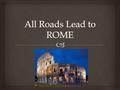  Intro Videos Crash Course: Rome Day in the Life of a Teenage Roman.