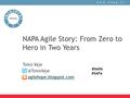 NAPA Agile Story: From Zero to Hero in Two Years Toivo agilehope.blogspot.com #NAPA #SAFe.