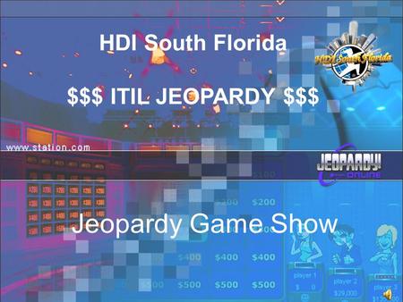 HDI South Florida $$$ ITIL JEOPARDY $$$ Jeopardy Game Show.