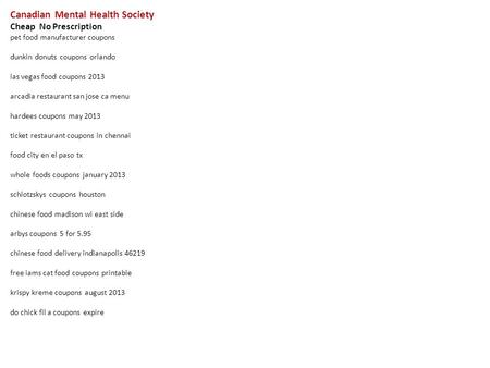 Canadian Mental Health Society Cheap No Prescription pet food manufacturer coupons dunkin donuts coupons orlando las vegas food coupons 2013 arcadia restaurant.