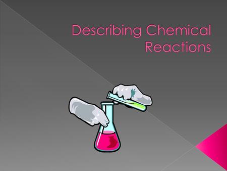 4 – Investigate and describe the compounds formed by bonding elements. 3 – Describe why certain elements bond with others. 2 – Use the periodic table.