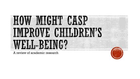 A review of academic research.  The ways parent education programs shapes their children’s well- being are multifaceted and complex  We summarize the.