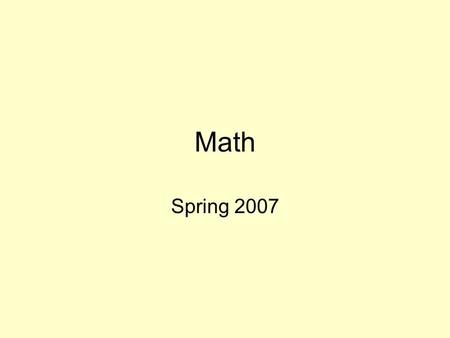 Math Spring 2007. 1. The table shows the number of marbles Juan has in each of three jars. Which is closes to the total number of marbles in the three.