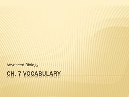 Advanced Biology.  Cell – The basic structural and functional unit of all living organisms  Cell Theory – One of the fundamental ideas of modern biology.