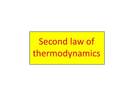 Second law of thermodynamics. The Second Law of Thermodynamics.