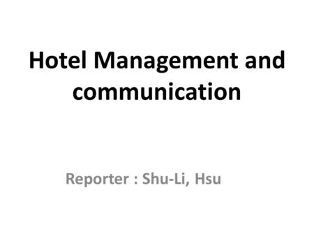 Hotel Management and communication