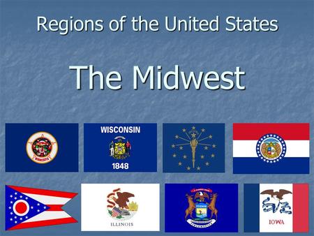 Regions of the United States The Midwest