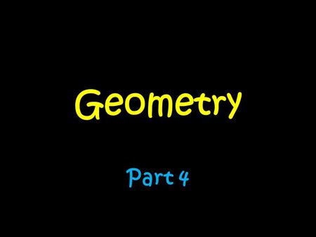 Geometry Part 4. 1.Surface Area 2.Introduction to Volume 3.Volume of a Rectangular Prism 4.Using Models to Find Volume 5.End of Unit Assesment Day…..