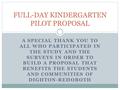 A SPECIAL THANK YOU TO ALL WHO PARTICIPATED IN THE STUDY AND THE SURVEYS IN ORDER TO BUILD A PROPOSAL THAT BENEFITS THE STUDENTS AND COMMUNITIES OF DIGHTON-REHOBOTH.