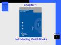 Chapter 1 Page ref. Chapter 1 Introducing QuickBooks 1.