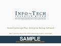 Practical IT Research that Drives Measurable Results Vendor Landscape Plus: Enterprise Backup Software Meet recovery objectives while addressing modern.