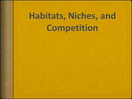 Habitat  A habitat is a place where a population (or an individual organism) typically lives  characterized by physical conditions  e.g. salinity (amount.