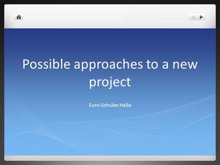 Possible approaches to a new project Euro-Schulen Halle.