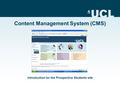 Content Management System (CMS) Introduction for the Prospective Students site.