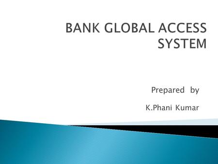 Prepared by K.Phani Kumar.  Introduction:  This project is aimed at developing a system by which the employees in the organization submit the bills.