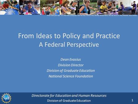 Directorate for Education and Human Resources Photo credits (from left) : U.S. Army Corps of Engineers, Intel Free Press, Kate Ter Haar, Woodley Wonder.