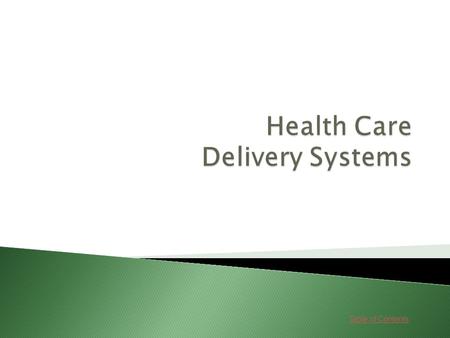 Table of Contents. Lessons 1. Health Care Facilities GoGo 2. Government and Nonprofit Agencies GoGo 3. Organizational Structure GoGo 4. Health Care Trends.