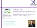 LinkedIn 301 – Building a Strategic LinkedIn Plan Presented by David J.P. Fisher (WCAS98) & Northwestern Alumni Association www.rockstar-consulting.com.