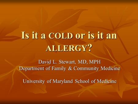 Is it a COLD or is it an ALLERGY?