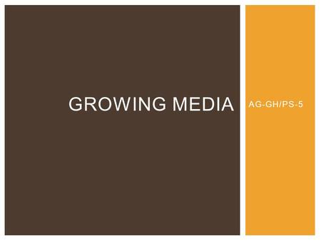 AG-GH/PS-5 GROWING MEDIA. Read the story provided. Write a brief essay explaining the importance of soils in the production of food and fiber for our.