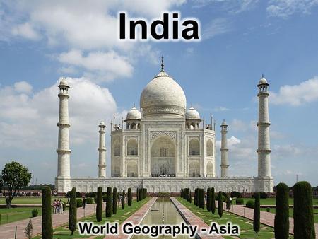 India - Location Continent: Asia India borders: – The Indian Ocean to the south – The Arabian Sea to the west – The Bay of Bengal to the east.