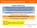 Introducing Ageing Populations 23/02/12 I will learn differences between MEDCs and LEDCs in population growth, population pyramids and stage reached in.