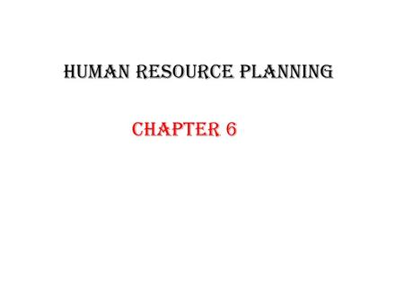 Human Resource Planning