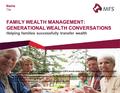 FAMILY WEALTH MANAGEMENT: GENERATIONAL WEALTH CONVERSATIONS Helping families successfully transfer wealth MFS does not provide legal, tax or accounting.