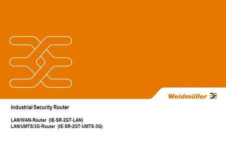 Industrial Security Router LAN/WAN-Router (IE-SR-2GT-LAN) LAN/UMTS/3G-Router (IE-SR-2GT-UMTS-3G)