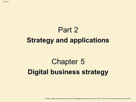 Strategy and applications Digital business strategy