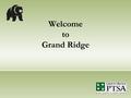 Welcome to Grand Ridge. Grand Ridge PTSA General Membership Meeting November 17, 2015.