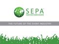 WHAT IS SEPA? The Student Event Planners Association (SEPA) is a professional organization that caters to students pursuing a career in the event planning.