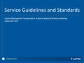 Service Guidelines and Standards Capital Metropolitan Transportation Authority Board of Directors Meeting September 2015 capmetro.org |1.