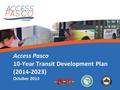 Access Pasco 10-Year Transit Development Plan (2014-2023) October 2013.