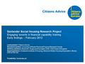 Santander Social Housing Research Project Engaging tenants in financial capability training Early findings – February 2012 Lead partner: Citizens Advice.