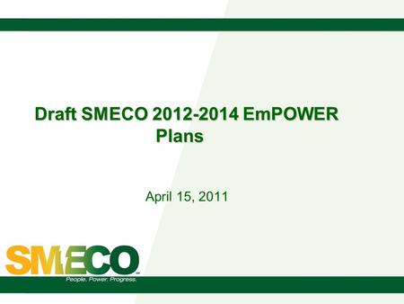 Draft SMECO 2012-2014 EmPOWER Plans April 15, 2011.